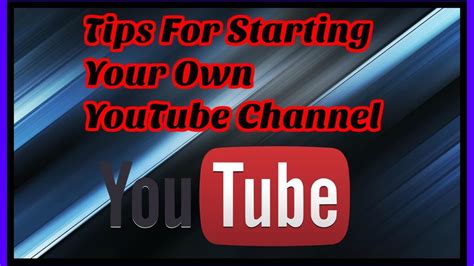 starting your own youtube channel